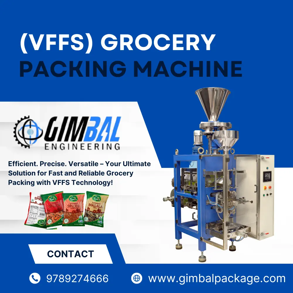 (VFFS) Grocery Packing Machine Manufacturer – Gimbal Engineering
